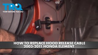 How to Replace Hood Release Cable 2003-2011 Honda Element | 1A Auto