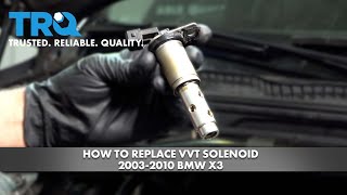 How to Replace VVT Solenoid 2004-2010 BMW X3 | 1A Auto