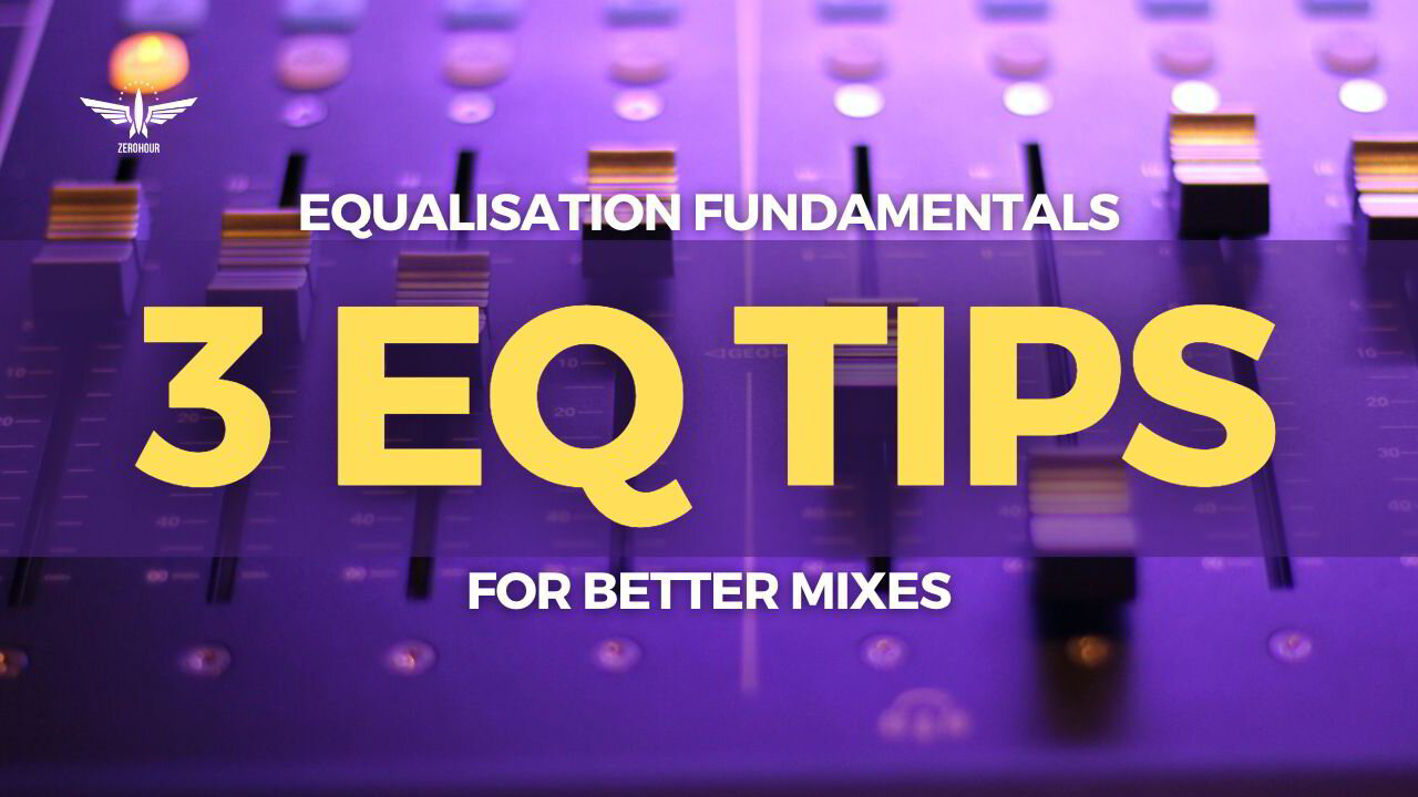 3 Equalisation Fundamentals For Better Mixes