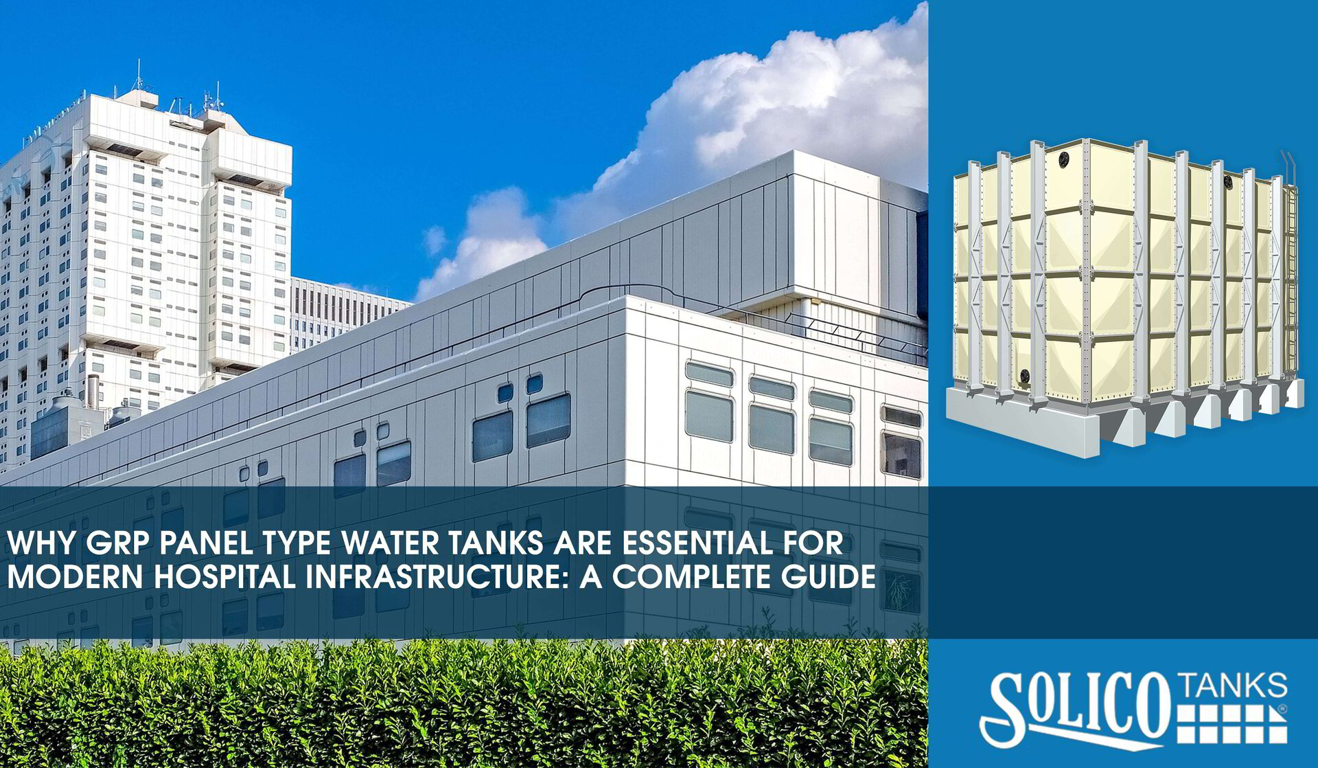Why GRP Panel Type Water Tanks Are Essential for Modern Hospital