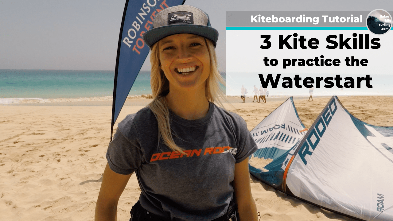 Kiteboarding Tutorial 3 Kite Skills to practice the Waterstart