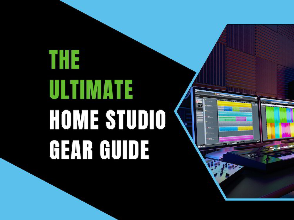 The Ultimate Home Recording Studio Gear Guide
