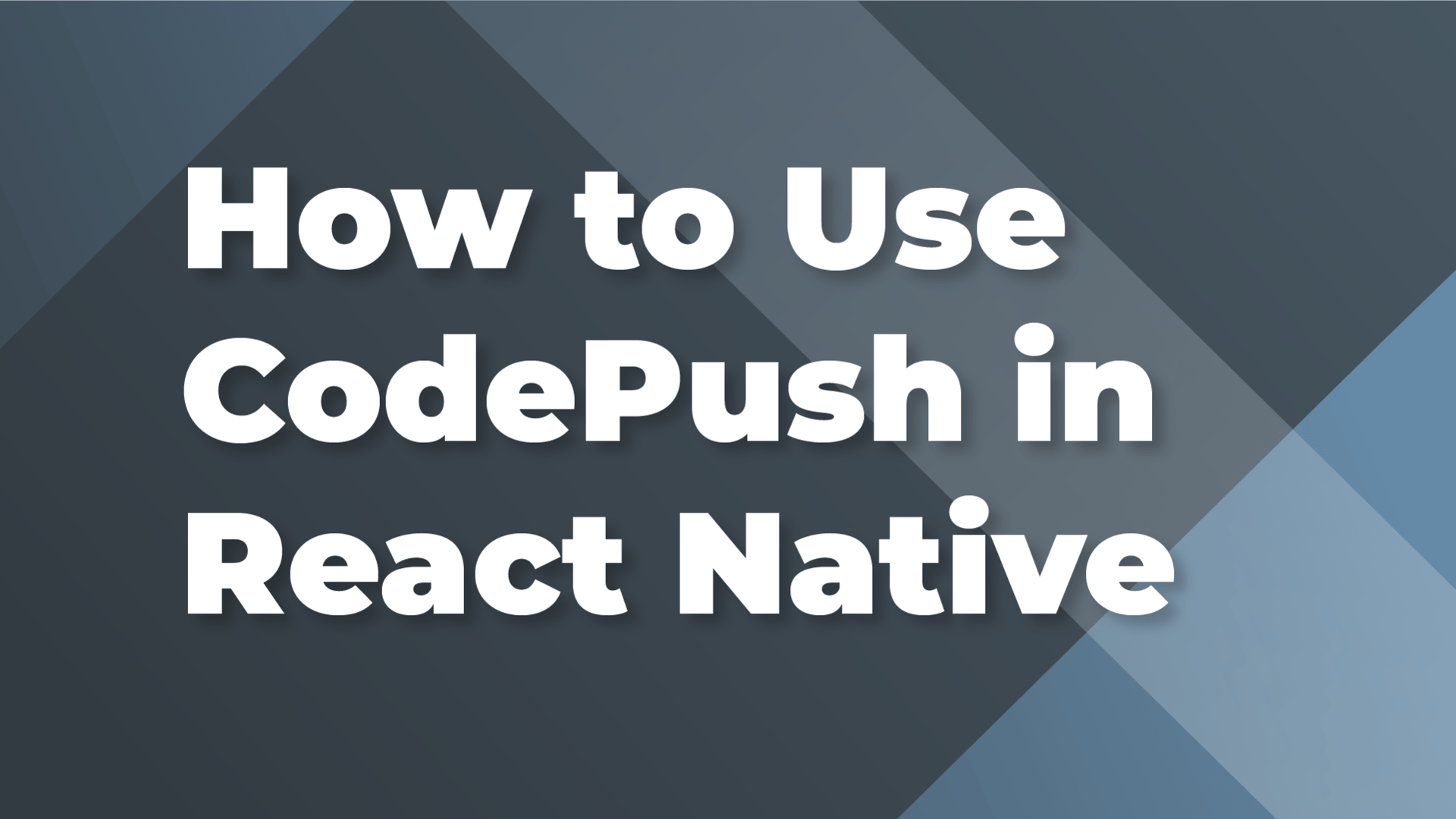 How to Use CodePush in React Native