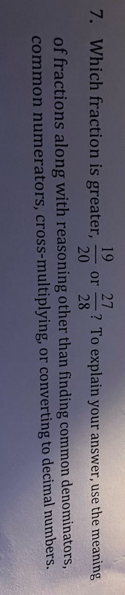 Answered: 19 27 7. Which fraction is greater, or ? To explain your