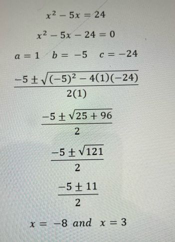 Answered: x2 – 5x = 24 x²5x24 = 0 a = 1 b = -5 -5… | bartleby