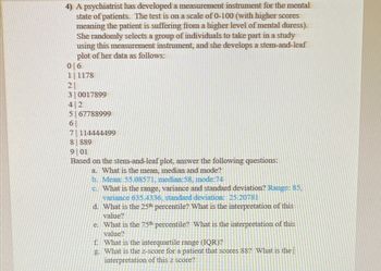 Answered: 4) A psychiatrist has developed a… | bartleby