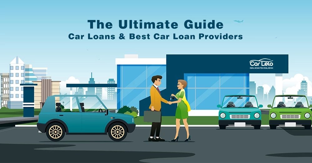 The Ultimate Guide Car Loans & Best Car Loan Providers CarLelo