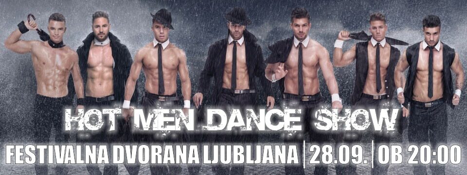 Jegyek rendelése HOT MEN DANCE SHOW, Ljubljana ~ Festivalna dvorana Ljubljana