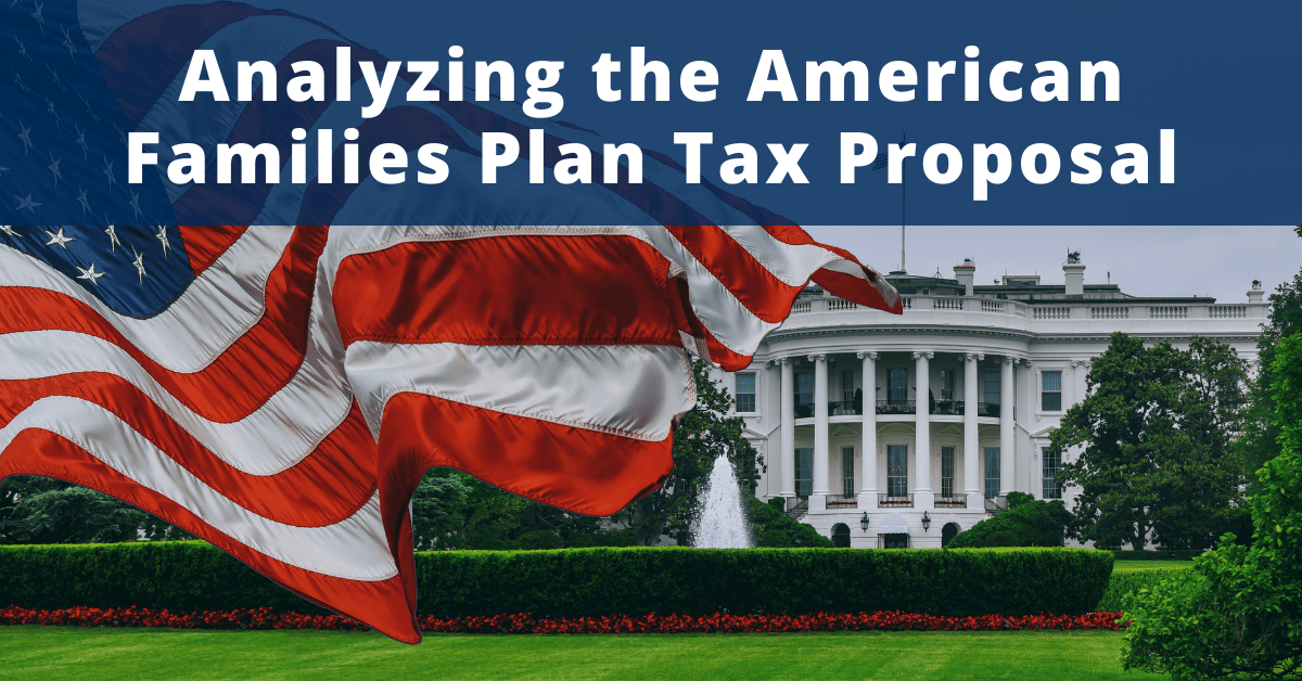 Analyzing the American Families Plan Tax Proposal Foster Group