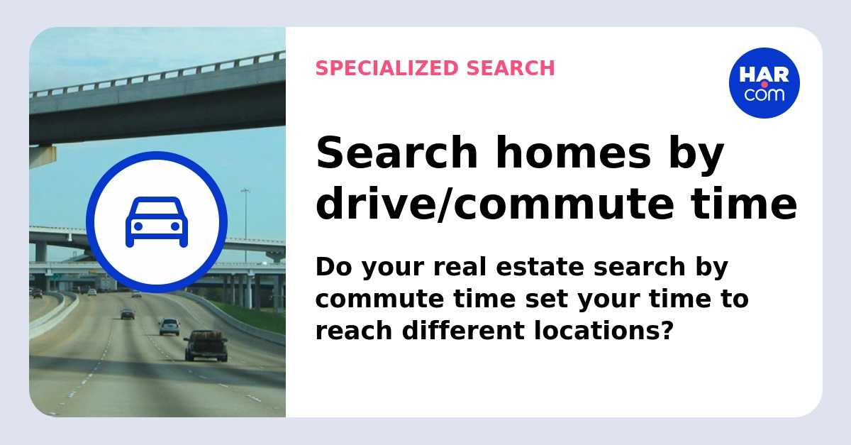Find Texas real estate by commute time to home or work on