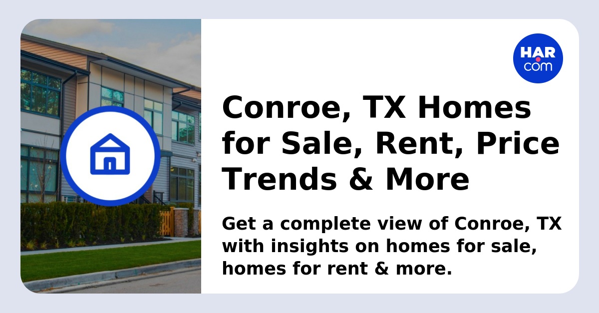 Conroe Homes and Houses for Sale