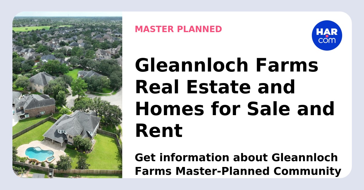 Gleannloch Farms Real Estate and Homes For Sale