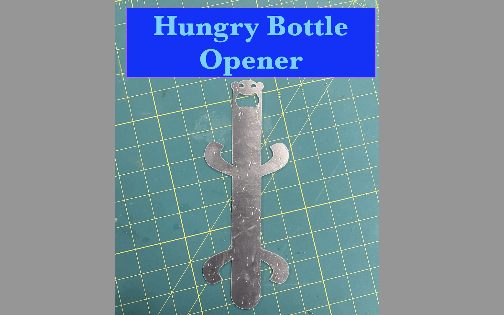 Hungry Bottle Opener 6 Steps Instructables