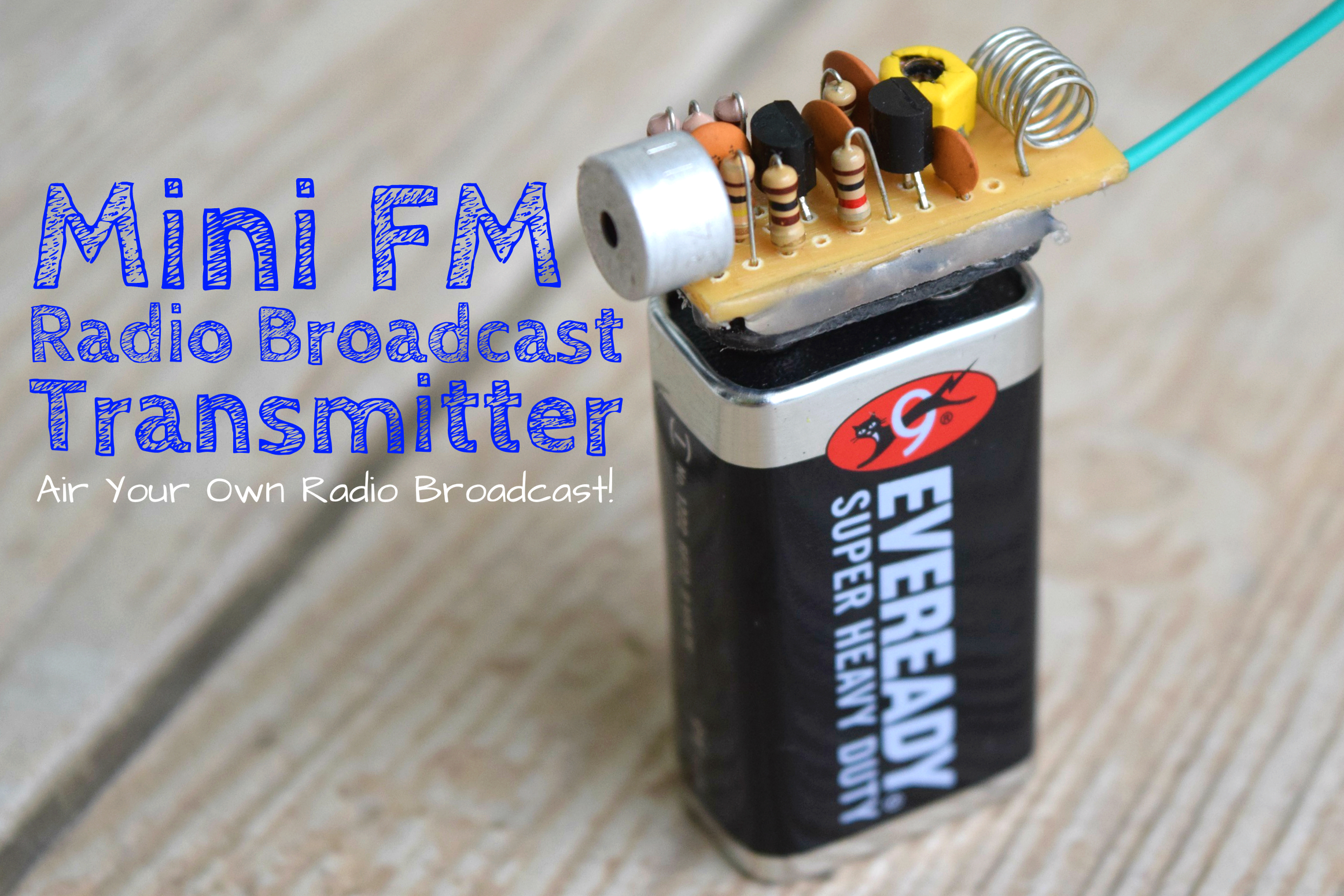 The Ultimate FM Transmitter (Long Range Spybug) 15 Steps (with