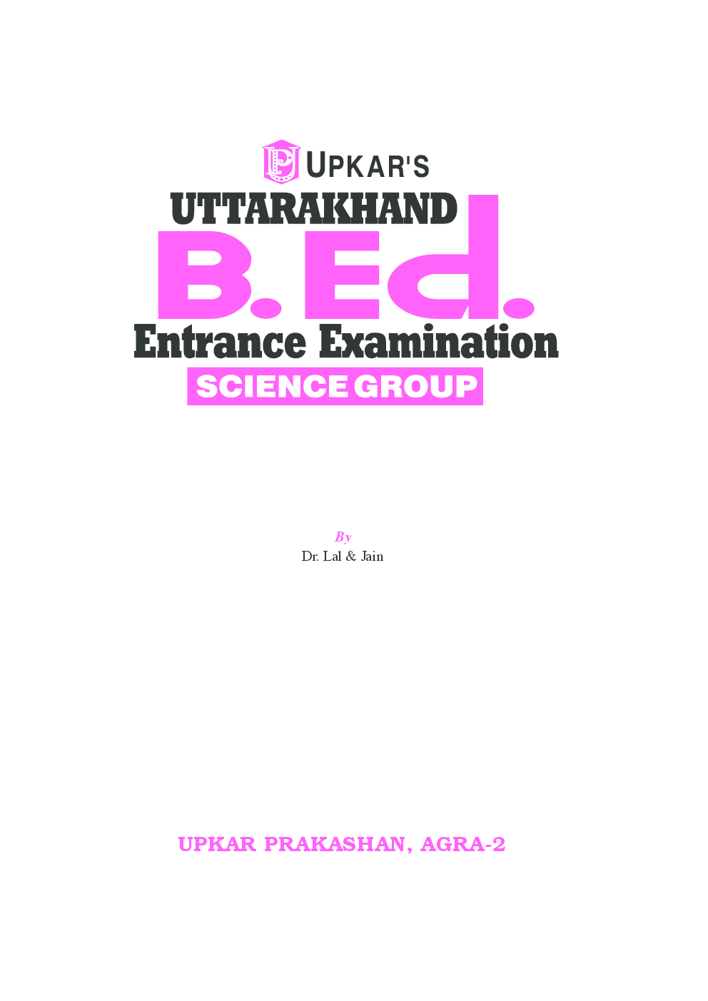 Download Uttarakhand B.Ed. Entrance Examination PDF Online by Dr. Lal