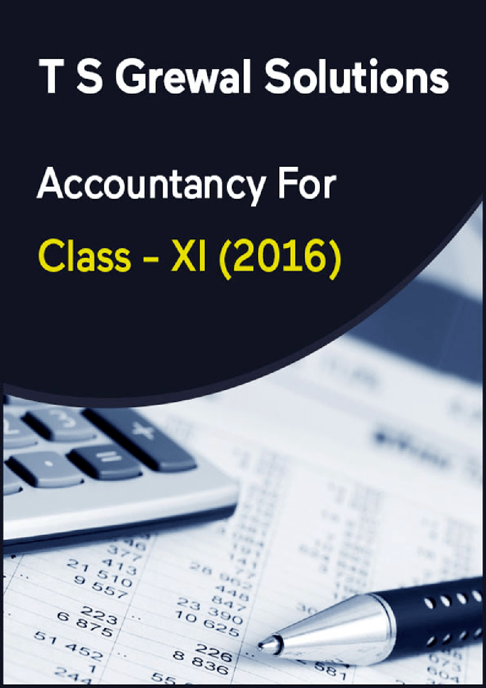 Download T S Grewal Solutions Class 11 Accountancy PDF Online 2020