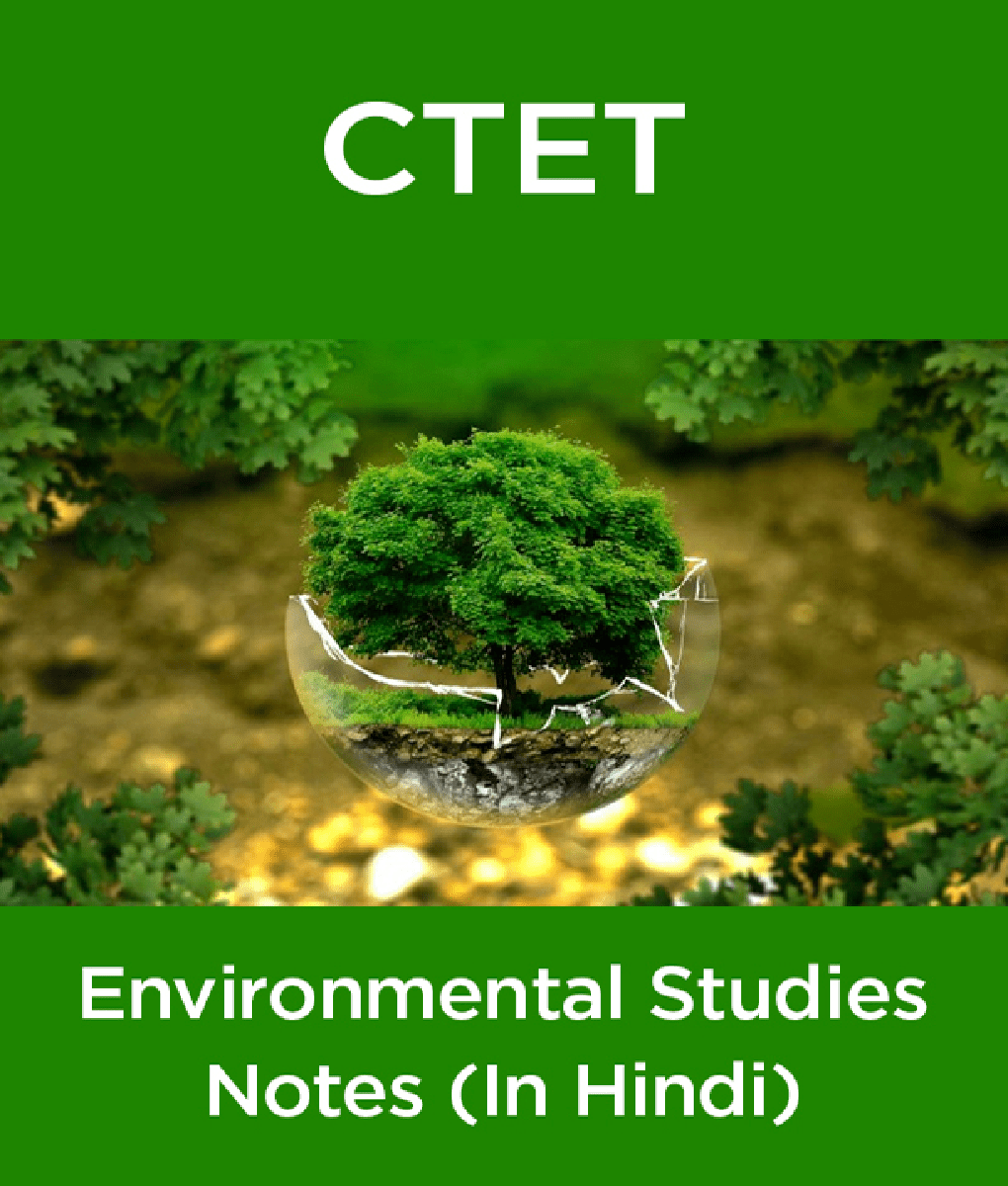 Download CTET Environmental Studies Notes (In Hindi) PDF Online 2021.