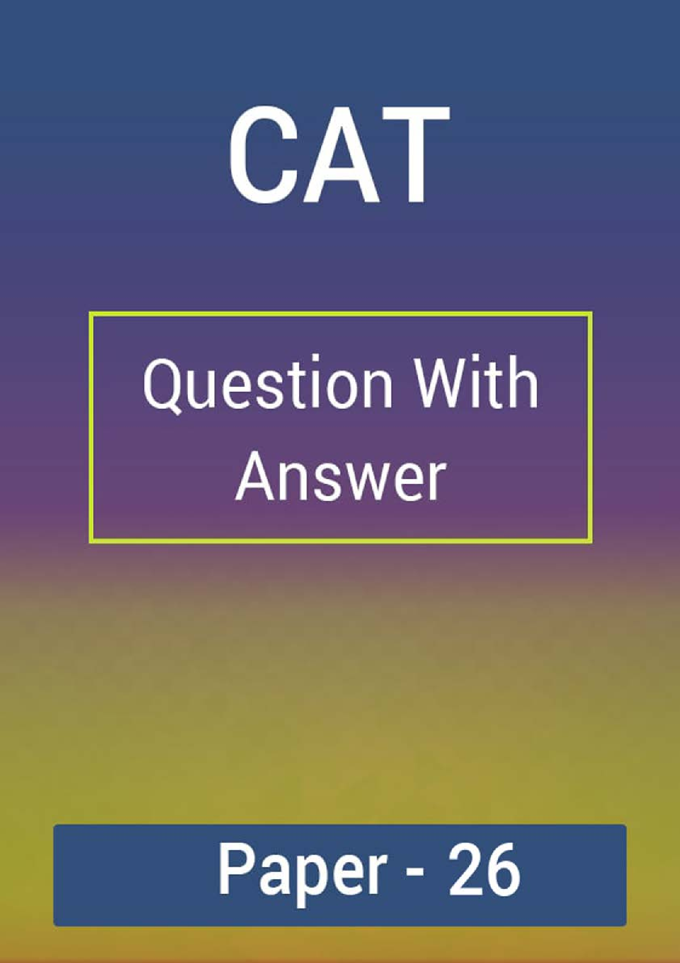 Download CAT Question With Answer Paper26 by Panel Of Experts PDF Online