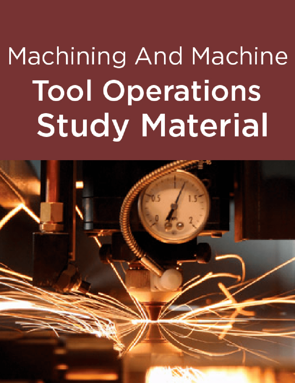 Download Machining And Machine Tool Operations Study Material by Panel Of Experts PDF Online