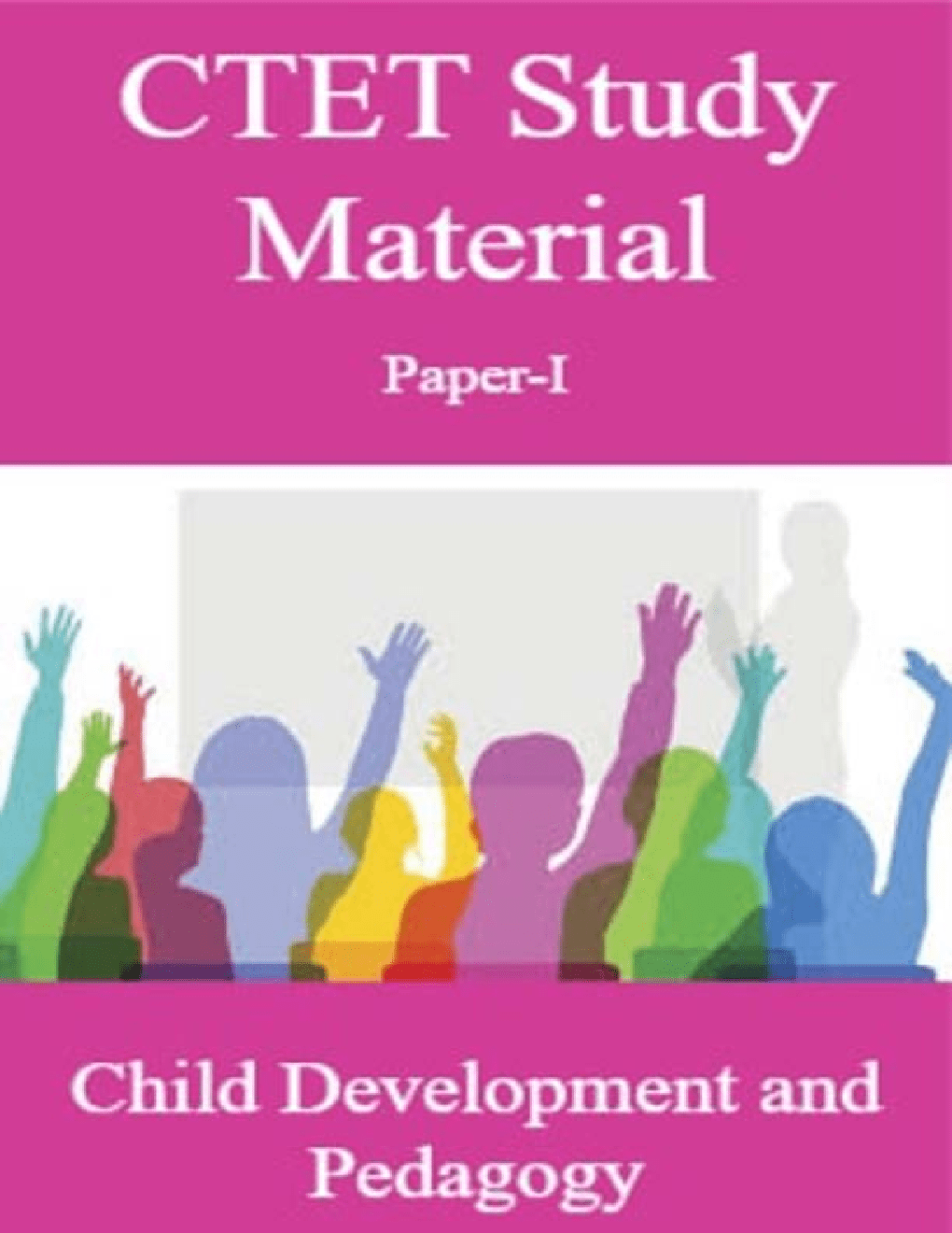 Download CTET Study Material PaperI Child Development and Pedagogy by