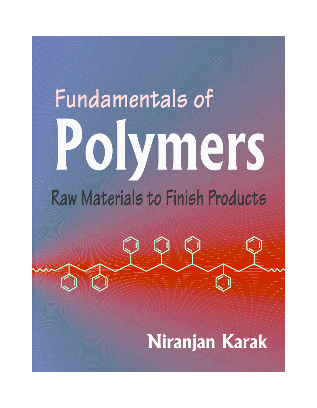 Download Fundamentals Of Polymers Raw Materials To Finish Products