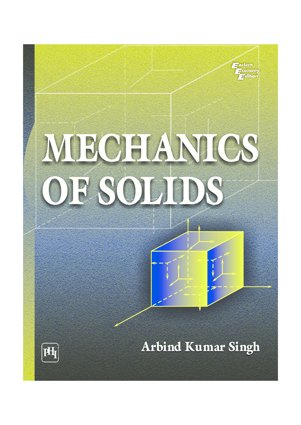 Download Mechanics Of Solids PDF Online 2022 by ARBIND KUMAR SINGH