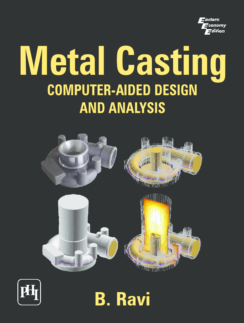 Download Metal Casting ComputerAided Design And Analysis PDF Online 2022