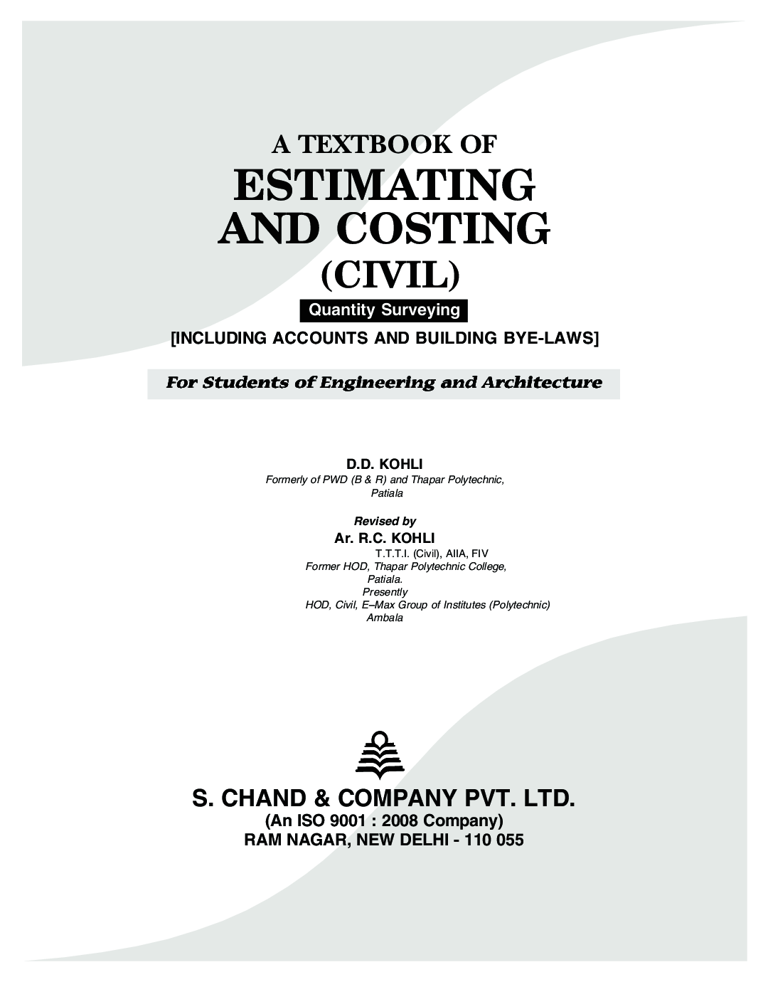 A Textbook Of Estimating And Costing (civil) : D D Kohli,.