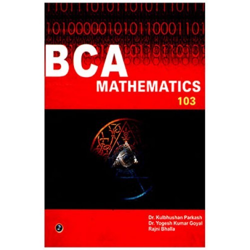 BCA Mathematics 103 by Kulbhushan Prakash, Dr Yogesh Kumar Goyal And