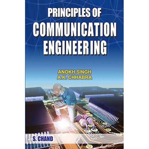 Principle Of Communication Engineering by Anokh Singh And A K Chhabra