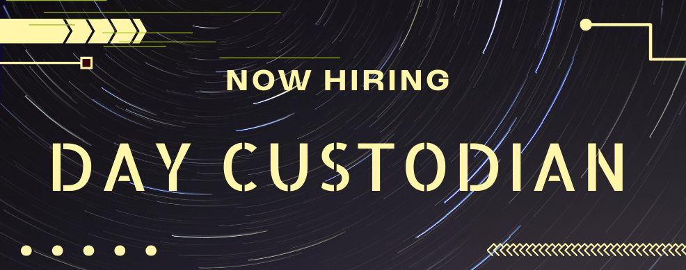 national hiring day 2023 Now Hiring a Day Time Custodian