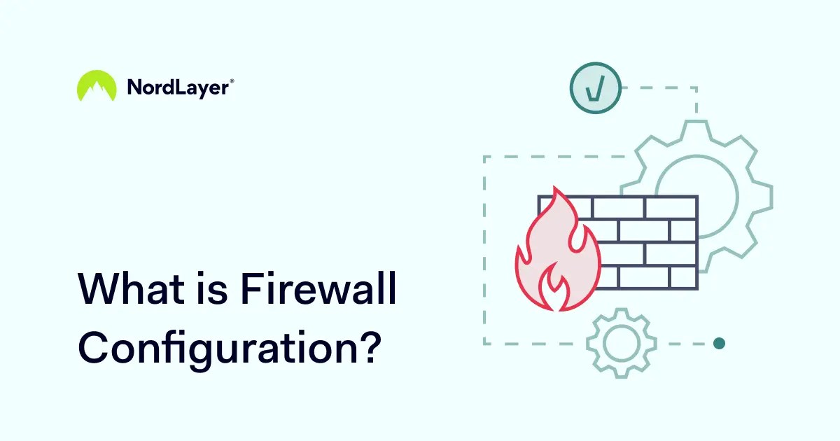 What is Firewall Configuration NordLayer Learn