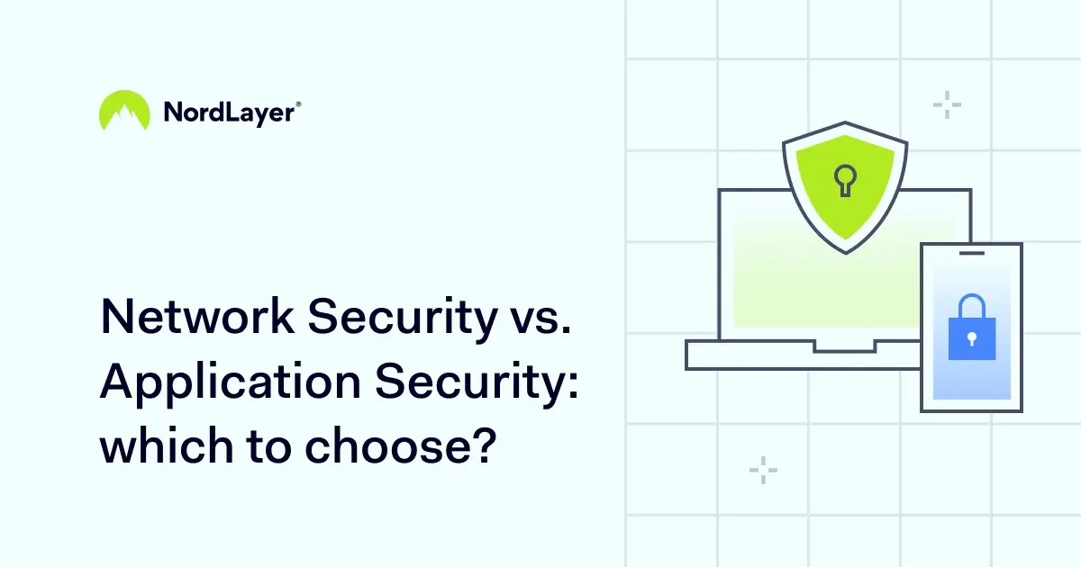 Network Security vs. Application Security Which to choose?