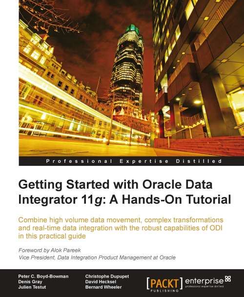 Getting Started with Oracle Data Integrator 11g A HandsOn Tutorial