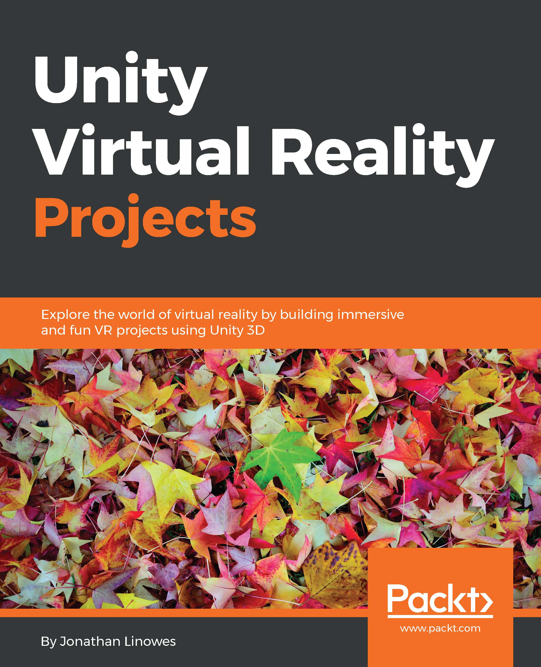 Unity Virtual Reality Projects ebook Game Development