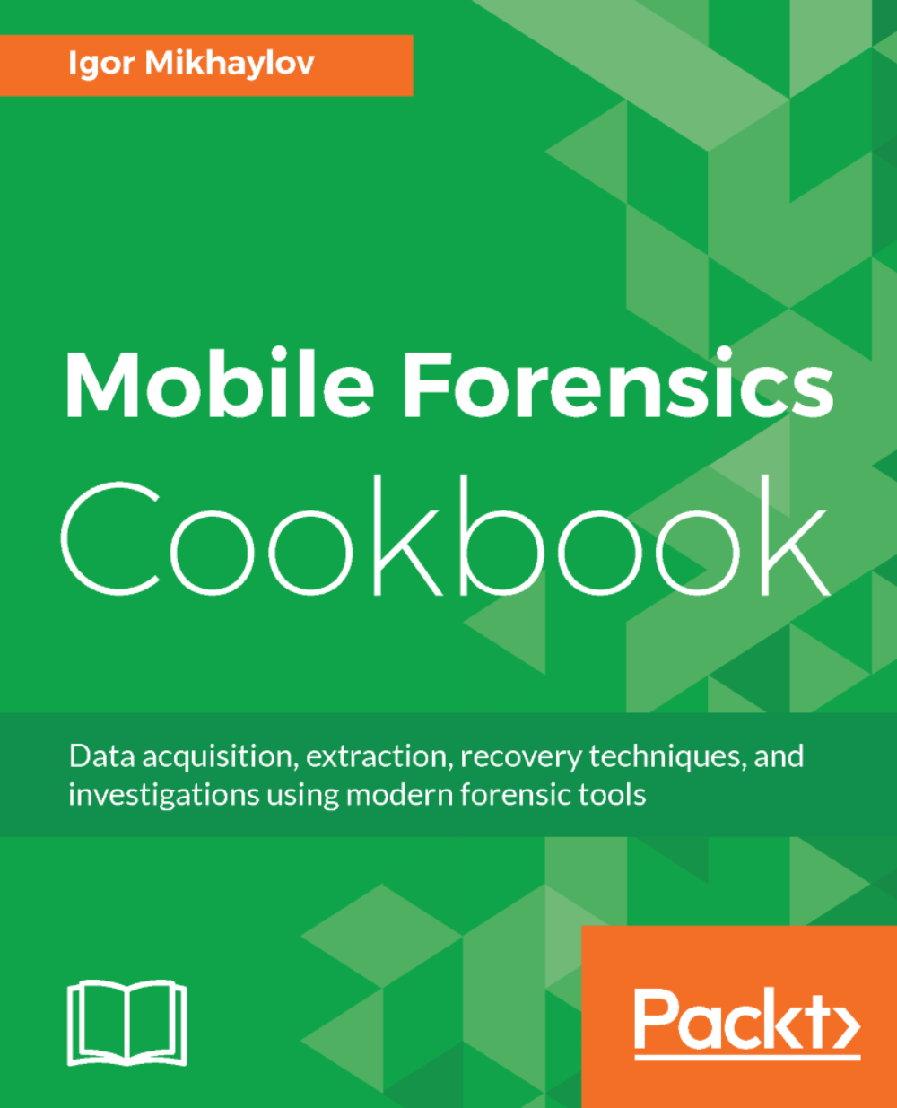 Mobile Forensics Cookbook ebook Security