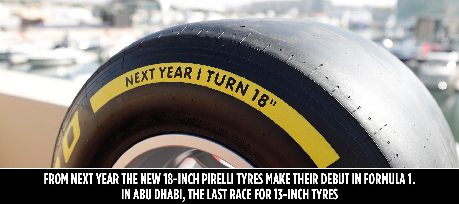 THE LAST RACE FOR 13INCH PIRELLI TYRES IN ABU DHABI