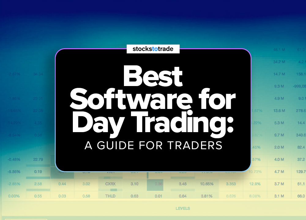 Best Software for Day Trading A Guide for Traders