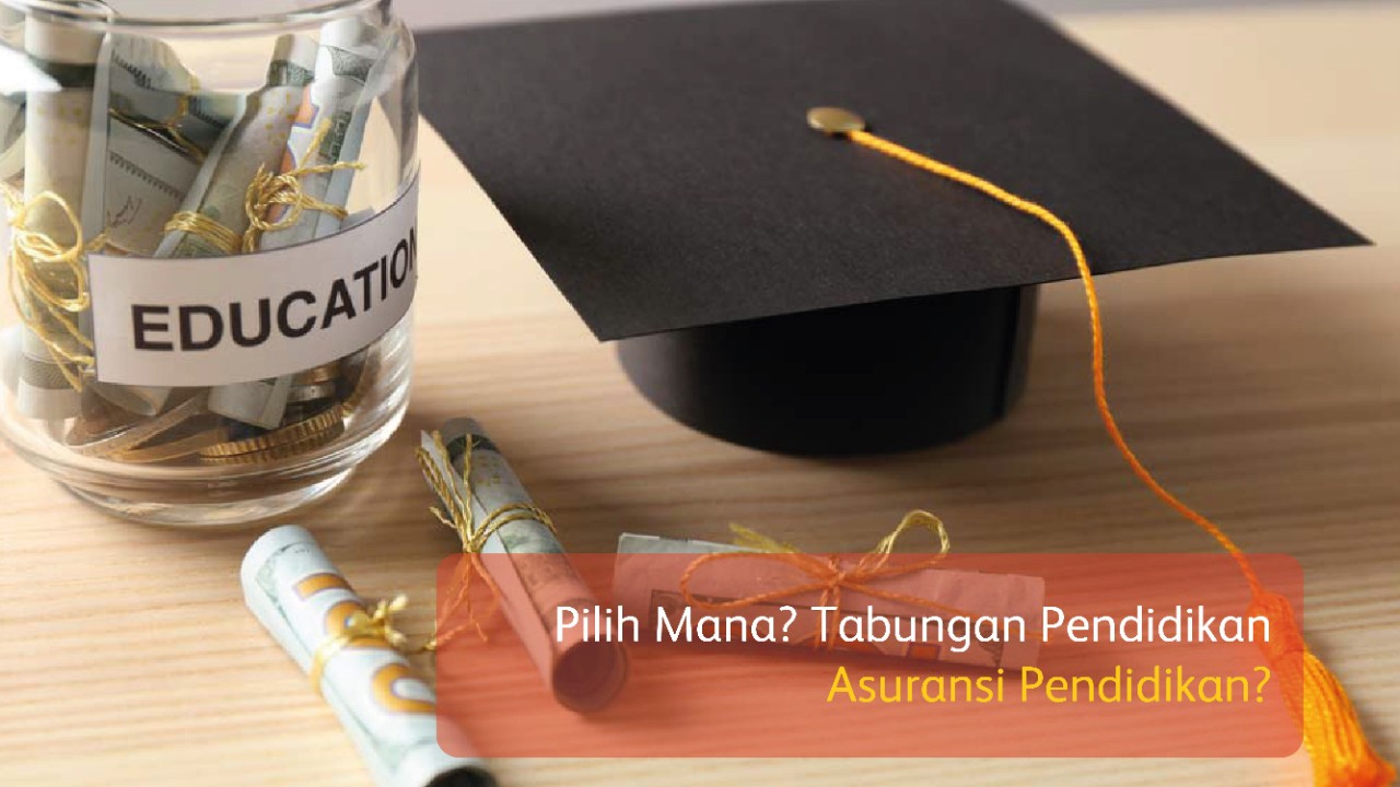 Pilih Mana? Tabungan Pendidikan atau Asuransi Pendidikan WE+ Blog