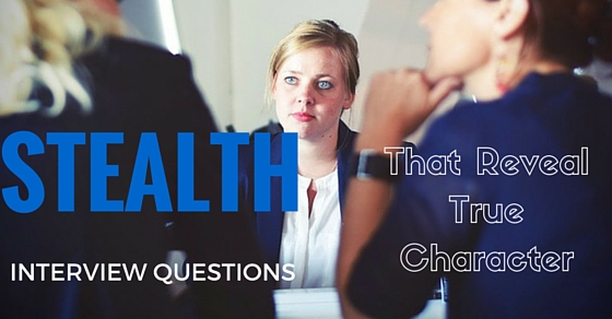 12 Stealth Interview Questions That Reveal True Character WiseStep