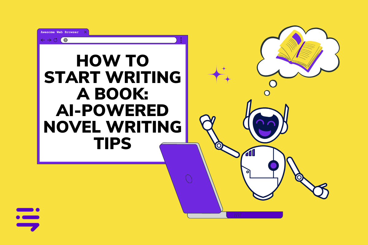 How to Start Writing a Book AIPowered Novel Writing Tips Content