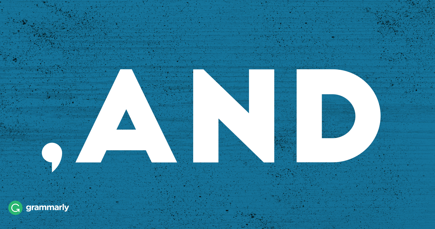 When to Use Comma Before "And" Grammarly