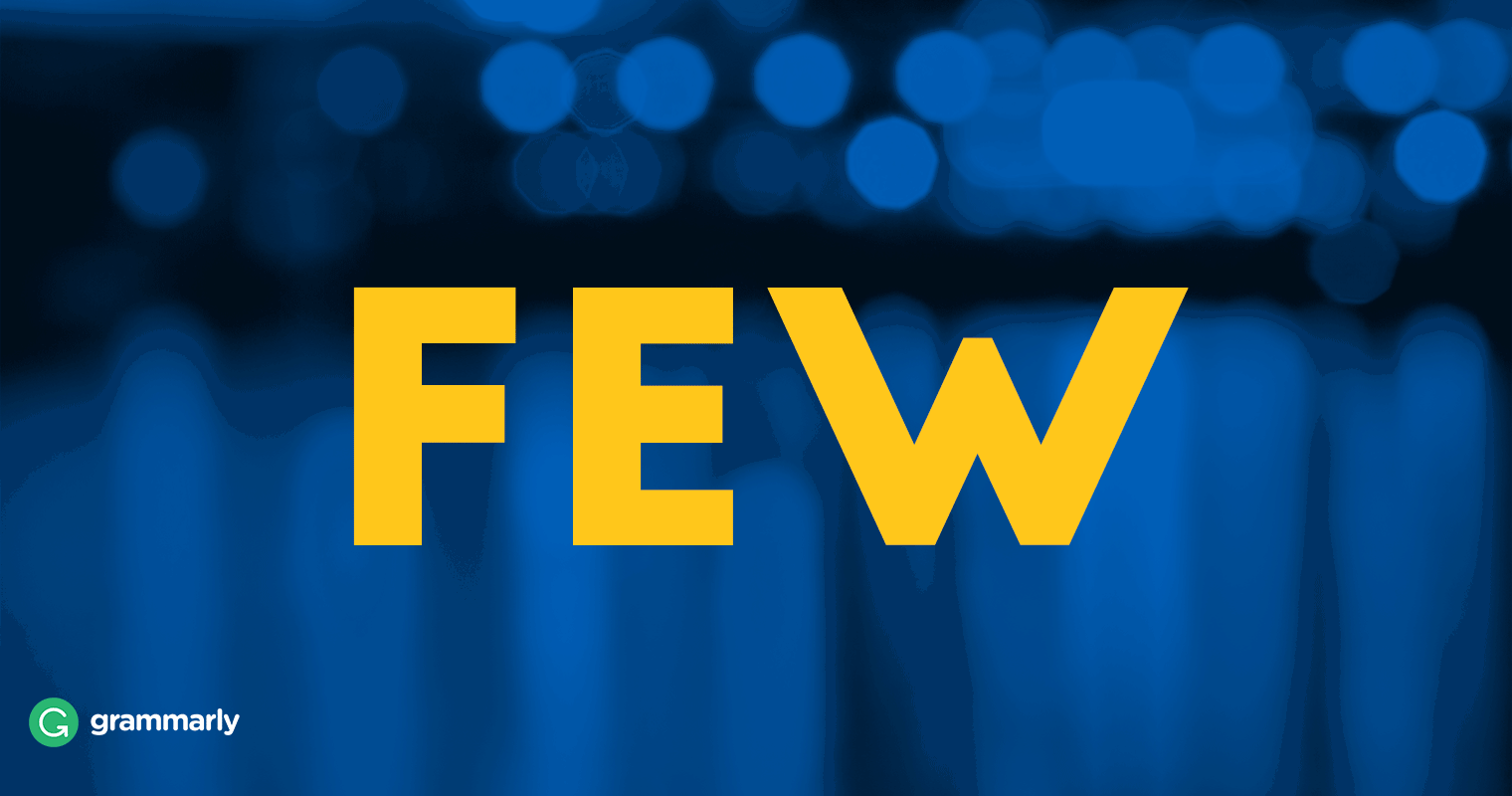 Few, A Few—What's the Difference? Grammarly