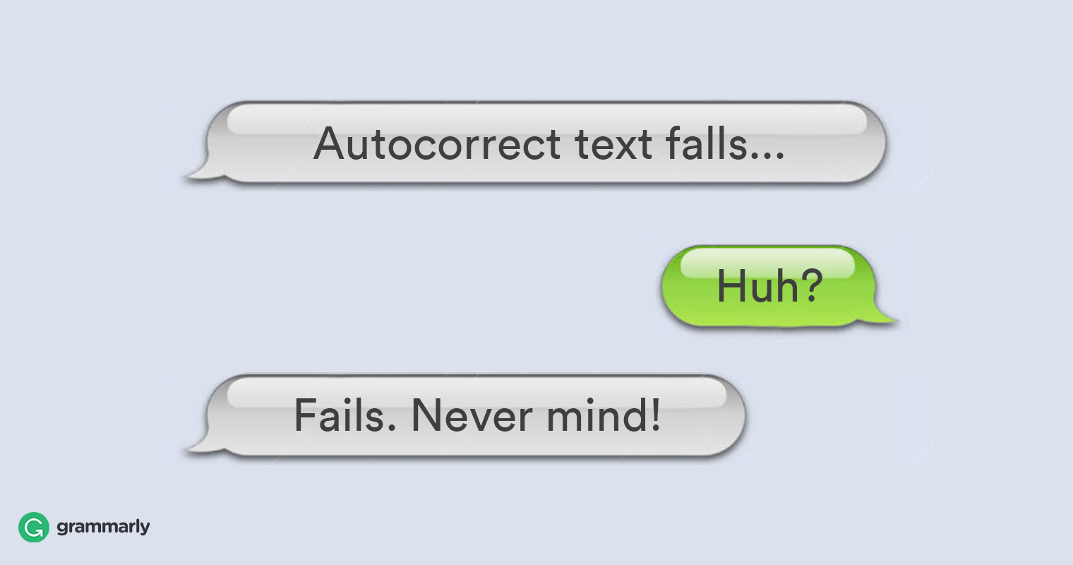 10 Autocorrect Text Fails You Need to See Right Now Grammarly