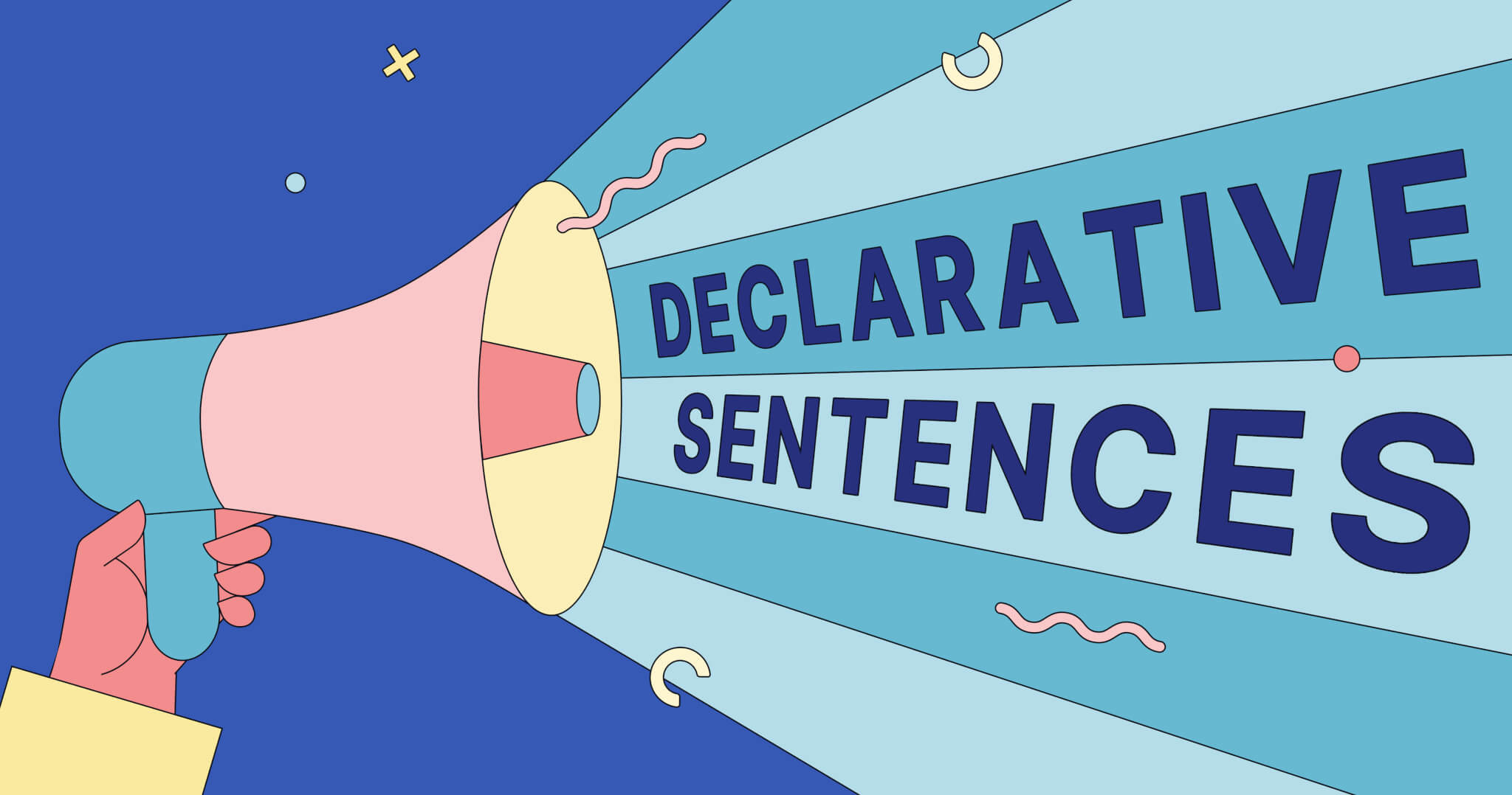 Declarative Sentences, Defined Types & Examples Grammarly Blog