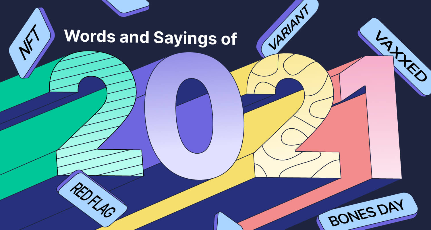 The Buzziest 2021 Words and Sayings of the Year Grammarly Blog