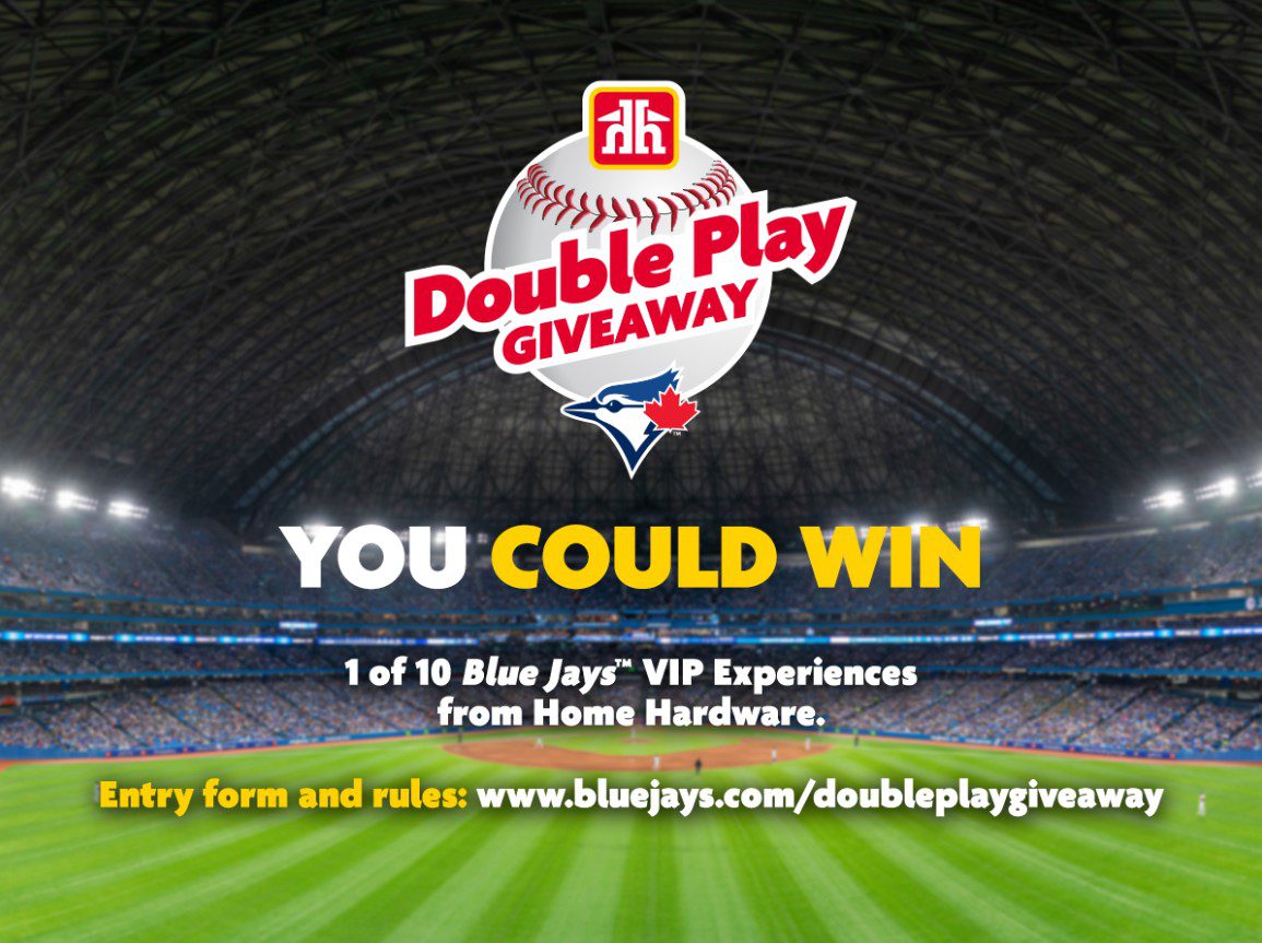 Home Hardware Double Play Giveaway Win 1 of 10 Toronto Blue Jays VIP