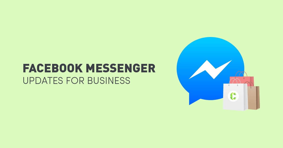 Facebook Messenger Updates For Business