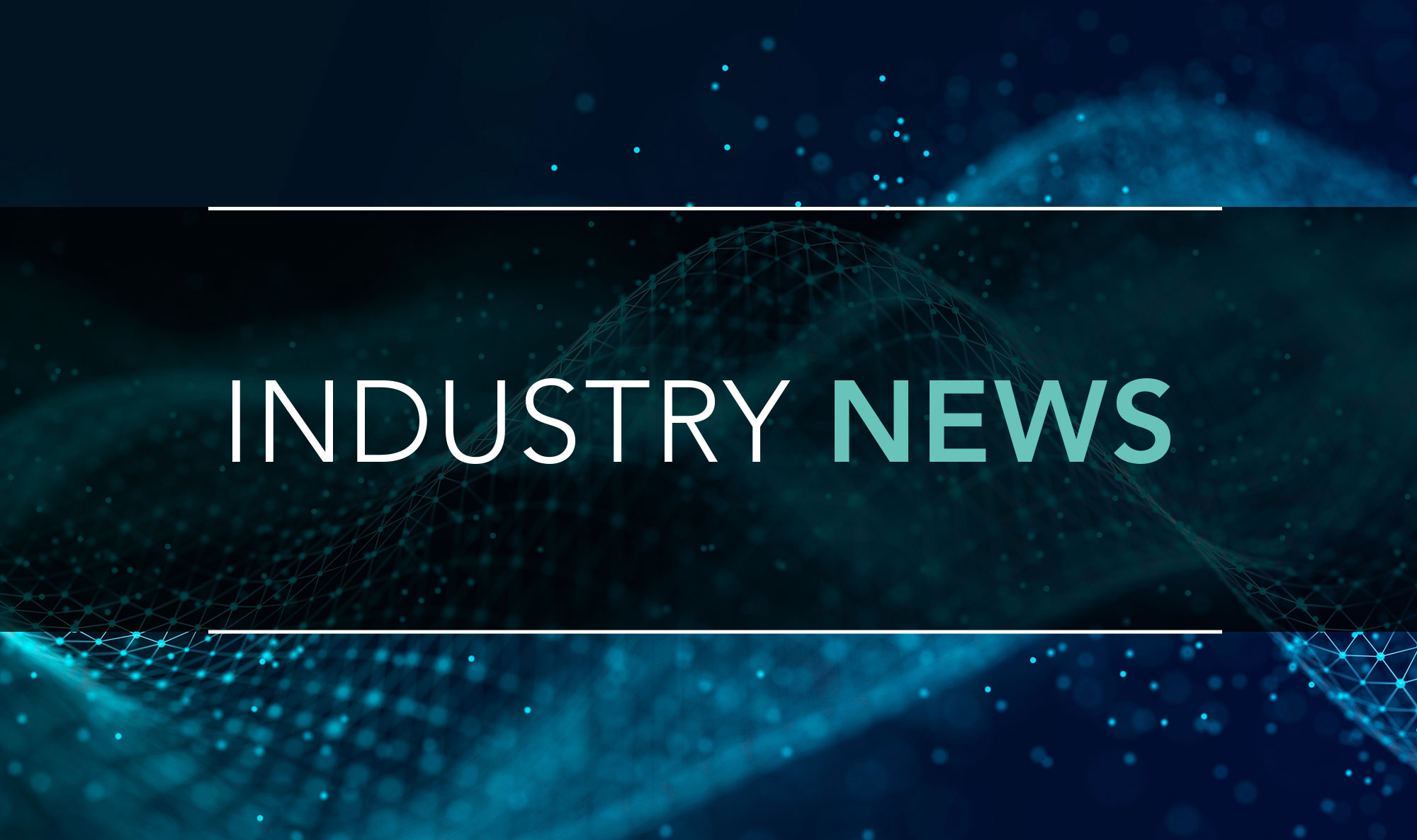 Industry News Week of July 25, 2022 contextere
