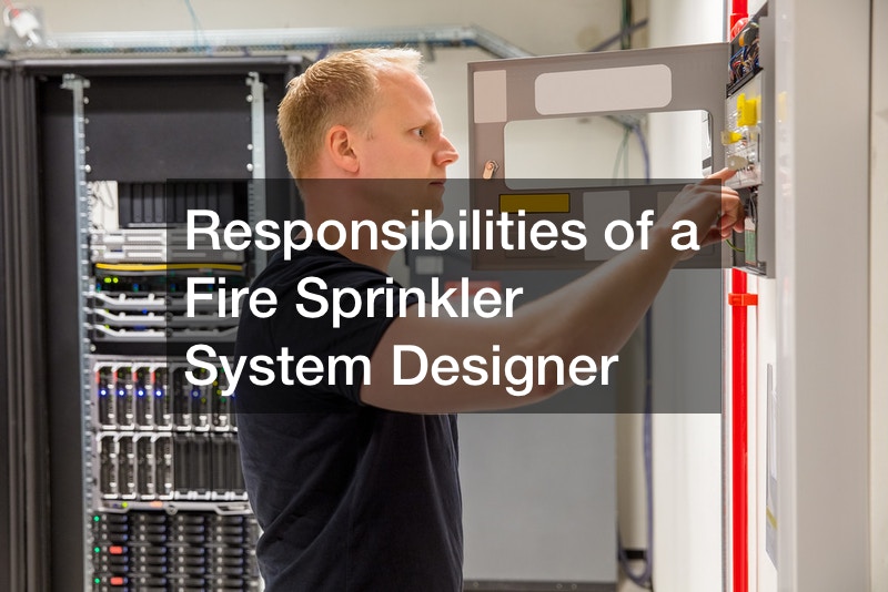Responsibilities of a Fire Sprinkler System Designer Continuing